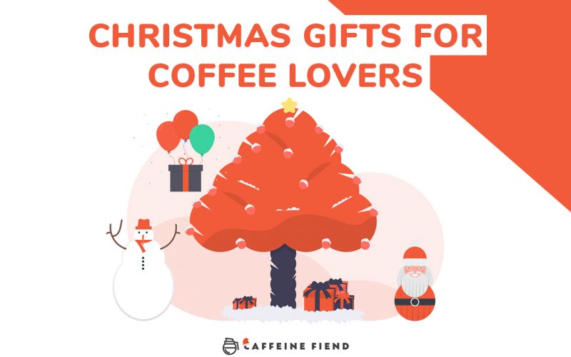 christmas gifts for coffee lovers article on Caffeine Fiend